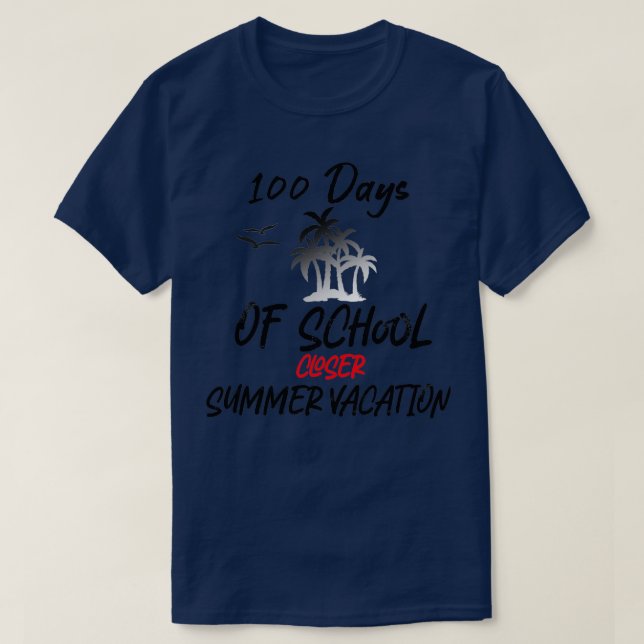 T-shirt 100 Jours D'École Plus Près Vacances Été Qu (Design devant)