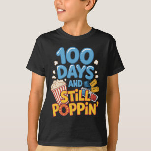 T-shirt 100 Jours Et Toujours Poppin' Drôle Élève 100 Jour