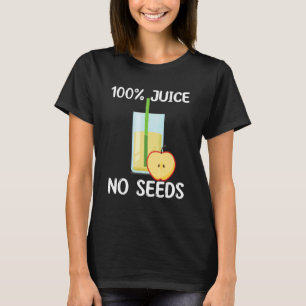 T-shirt 100 Jus Aucun Costume de graines Aimer Jus de pomm