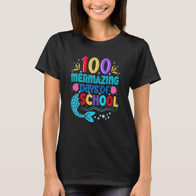 T-shirt 100 Mermazing Days Of School 100th Day Girls Teach (Devant)