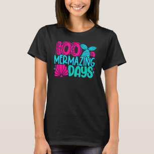 T-shirt 100 Mermazing Days Of School Mermaid 100th Day Gir