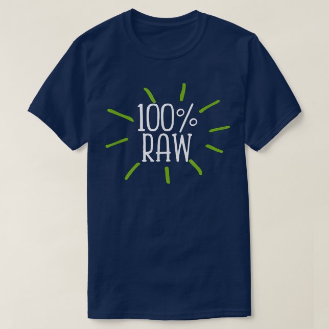 T-shirt 100 Raw Organic Plant Based Diet Vegetarians  1 (Design devant)