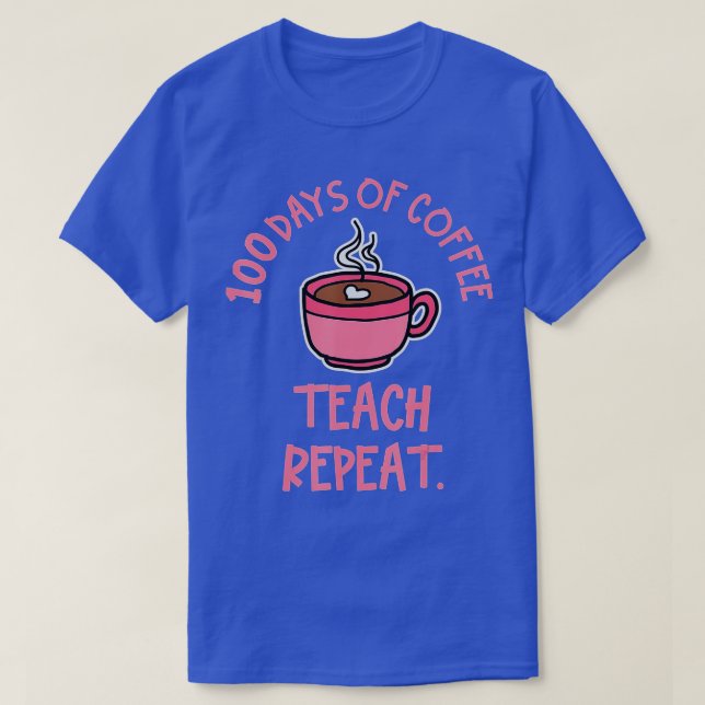 T-shirt 100e Jour De Café Enseignant (Design devant)