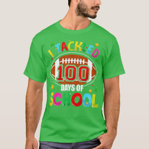 T-shirt 100th Day of School - I Tackled 100 Days Of School