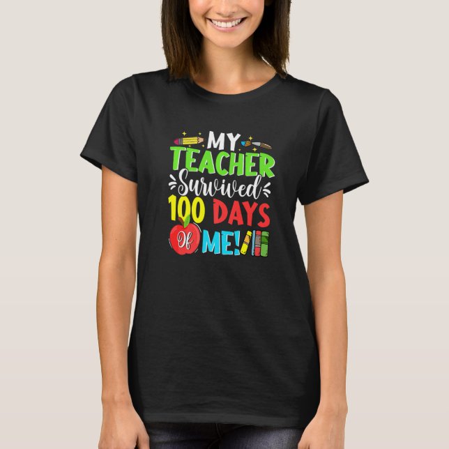 T-shirt 100th Day School Students My Teacher Survived 100  (Devant)