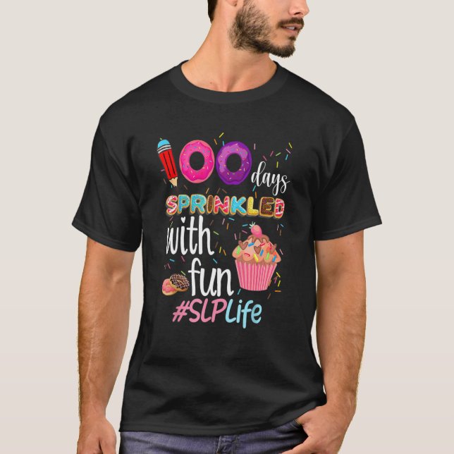 T-shirt 100th Day Sprinkled With Fun Cupcake SLP Life Smar (Devant)