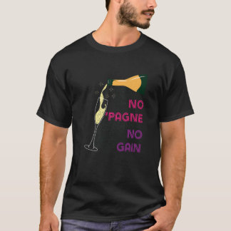 T-shirt 10544300001^No 'Pagne No Gain^ ^Wine^Workout^Sayin