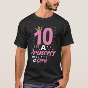 T-shirt 10 Anniversaire Une Princesse Est Née Vintage 2012
