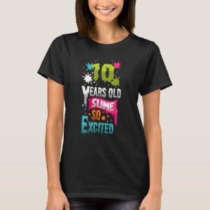 T-shirt 10 Ans Slime Si Exited Green Blue Slime Birt