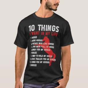 T-shirt 10 choses que je veux dans ma vie Chevaux Course