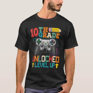 T-shirt 10E Année Niveau Déverrouillé Jusqu'Au Premier Jou
