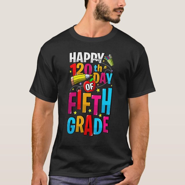 T-shirt 120th Day Of Fifth Grade Teachers Kids 120 Days Of (Devant)