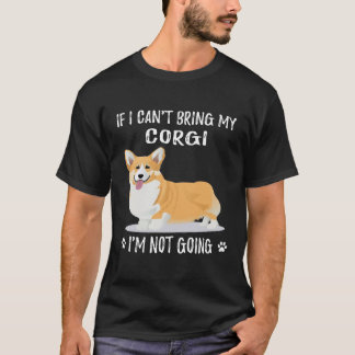 T-shirt 127 Si je ne peux pas apporter mon Corgi, je ne va