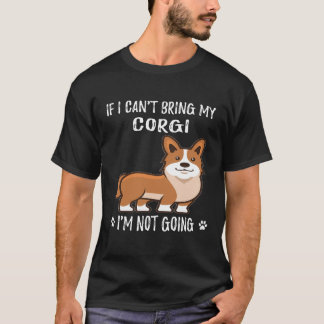 T-shirt 128 Si je ne peux pas apporter mon Corgi, je ne va