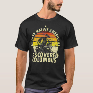 T-shirt 1492 Amérindiens découverts Columbus Indigeno