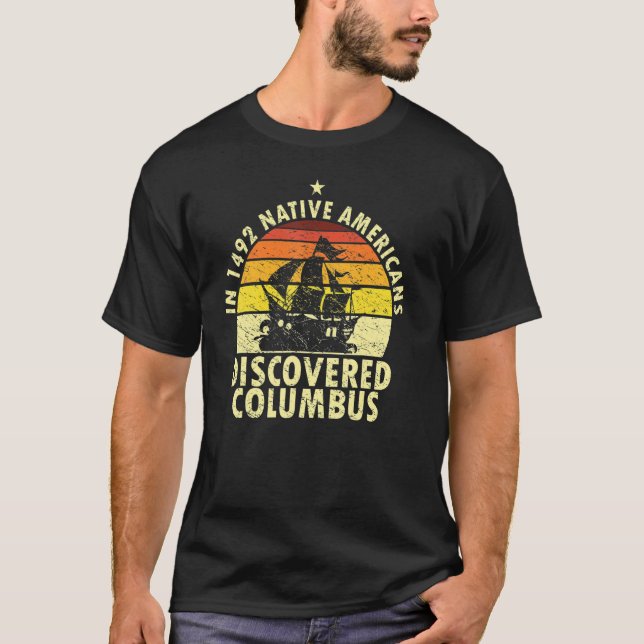 T-shirt 1492 Native Americans Discovered Columbus Indigeno (Devant)