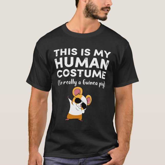 T-shirt 14 Mon costume humain Je suis vraiment Guinée Pig  (Devant)