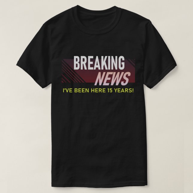 T-shirt 15 Anniversaire Du Travail Quinze Ans Cadeau De L' (Design devant)