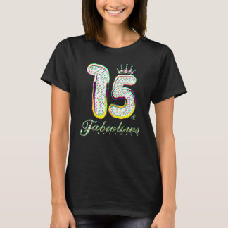 T-shirt 15 & Fabulous 15 Years Old 15th Birthday Diamond C