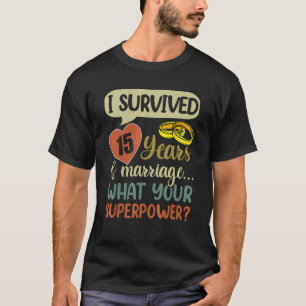 T-shirt 15e anniversaire de mariage Couples I Survived 15 