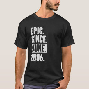 T-shirt 16 Ans 16e anniversaire Epic depuis juin 2006