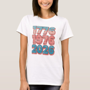 T-shirt 1776, 1976, 2026 : Une célébration d'anniversaire