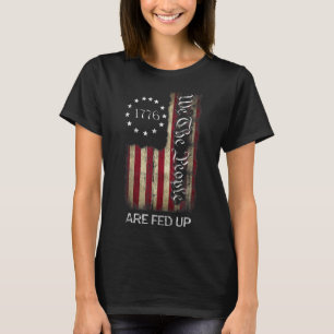T-shirt 1776 Nous, Le Peuple, Sommes Lassés Patriotique Am