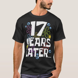 T-shirt 17 Année Plus Tard Dix-sept Cadeaux Anniversaires