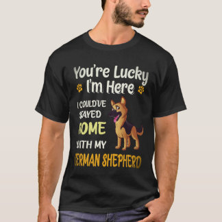 T-shirt 17 Vous avez de la chance que je sois ici j'aurais