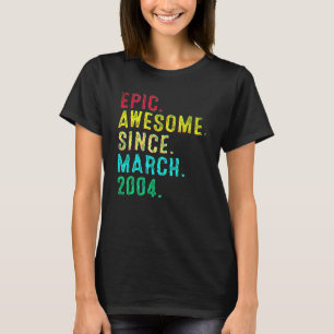 T-shirt 18 Ans Épique Incroyable Depuis Mars 2004 18ème Bi