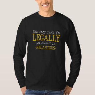 T-shirt 18 ans légalement un adulte est hilarant