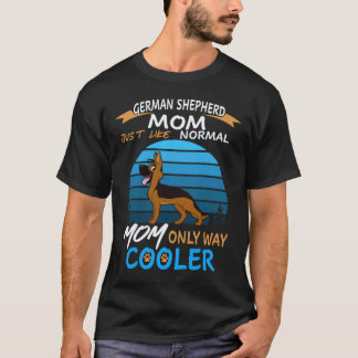 T-shirt 18 mère berger allemand tout comme une mère normal