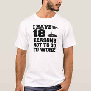 T-shirt 18 Raison De Ne Pas Travailler