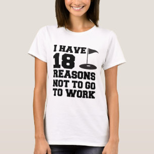 T-shirt 18 Raison De Ne Pas Travailler