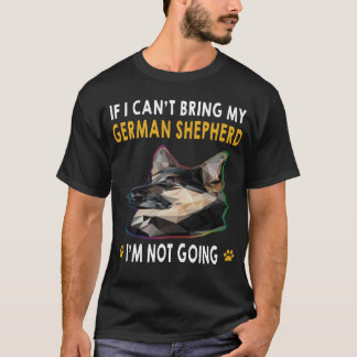 T-shirt 18 Si je ne peux pas amener mon berger allemand, j