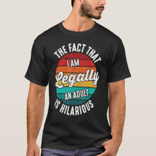 T-shirt 18e anniversaire Je suis légalement un adulte est 