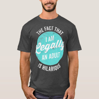 T-shirt 18ème Anniversaire Je Suis Légalement Un Adulte Es