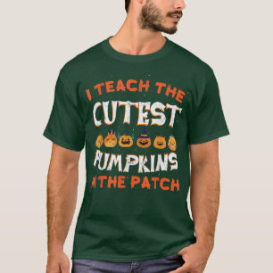 T-shirt 18halloween Teacher  I Teach The Cutest Pumpkins I