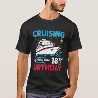 T-shirt 18Th Cruising My Way Into 18Th
