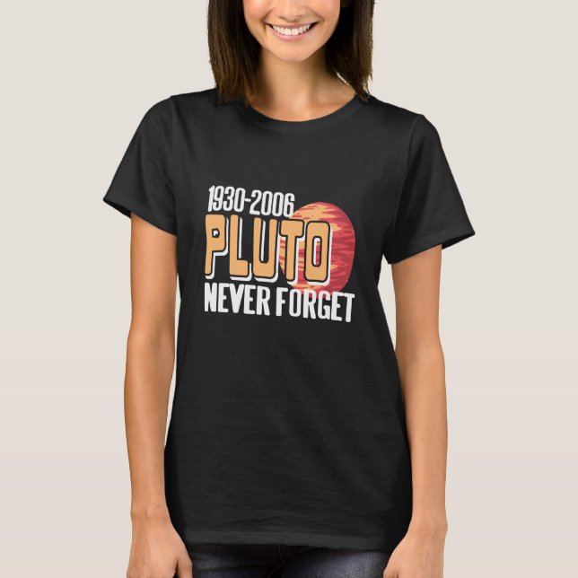 T-shirt 1930 2006 PLUTO Never Forget Retro Planet Present (Devant)