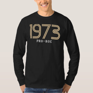 T-shirt 1973 Pro Choice Pro Roe V Abortion Feministe
