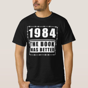 T-shirt 1984 Le Livre Était Une Meilleure Citation