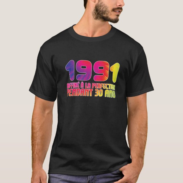 T-shirt 1991 Affiné À La Perfection 30 Ans 30E Ans (Devant)
