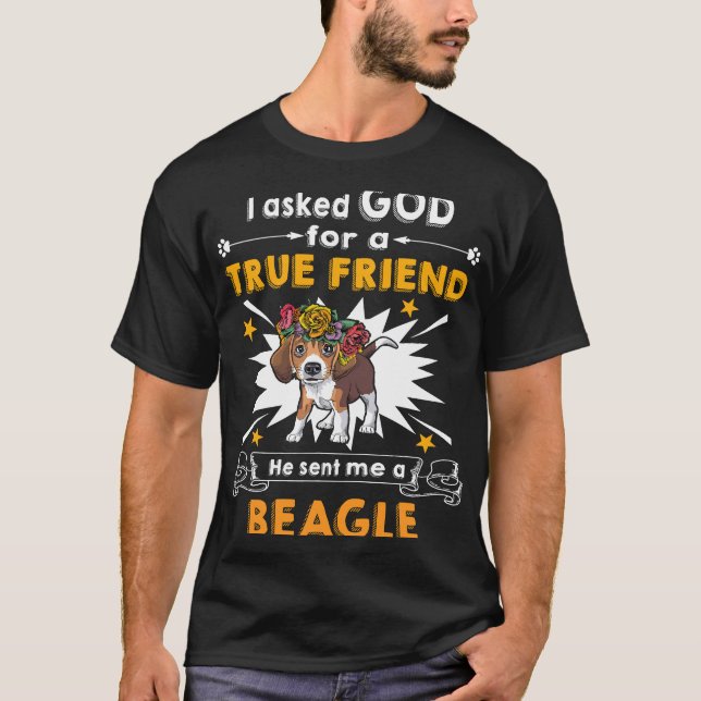T-shirt 19 Demandé Dieu Véritable Ami Un Beagle (Devant)