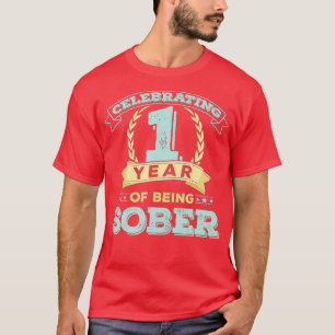 T-shirt 1 an Sober Cadeau Sobriété Anniversaire Récupérati