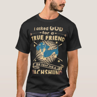 T-shirt 1 J'ai demandé à Dieu un véritable ami Il m'a envo