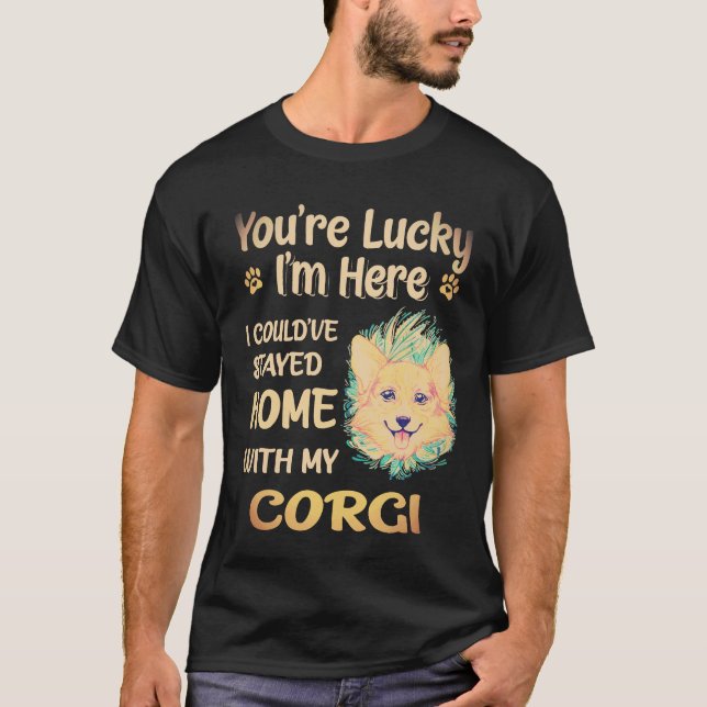 T-shirt 1 J'aurais pu rester à la maison avec Corgi (Devant)
