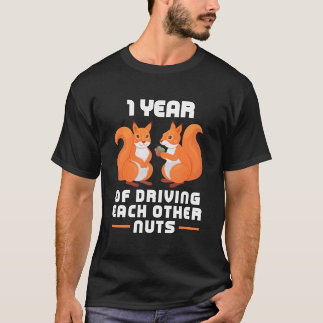 T-shirt 1 Year Of Driving Each Other Nuts Best Friend (Devant)