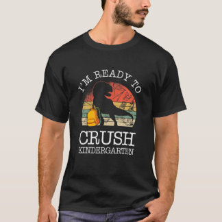 T-shirt 1Er Jour De Maternelle Je suis prêt à écraser Dino