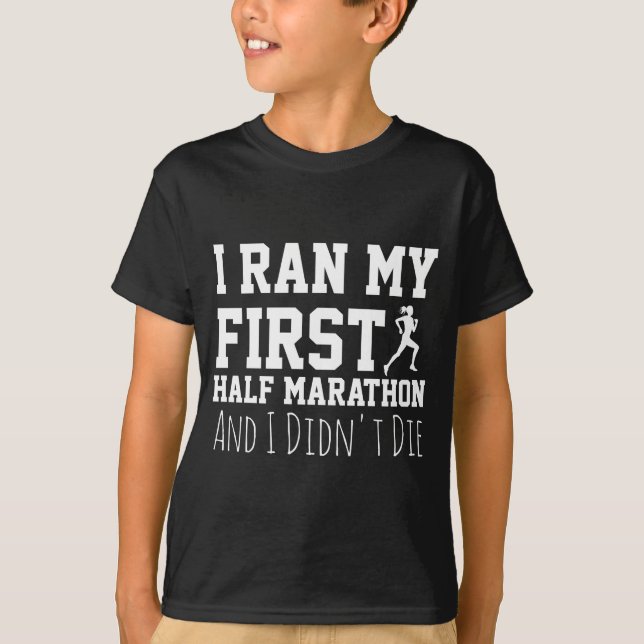 T-shirt 1st Half Marathon Runner Funny Running First  (Devant)